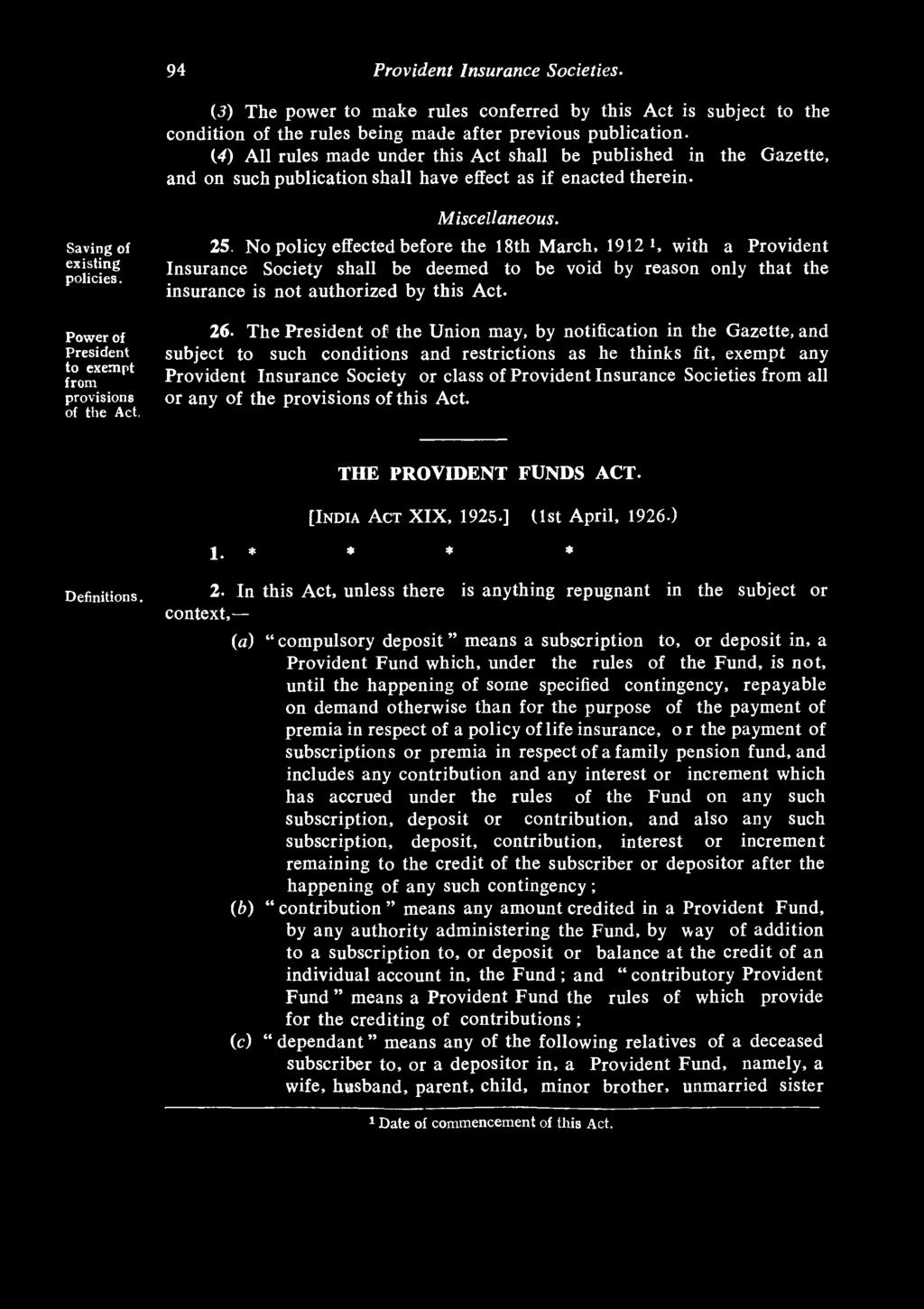 94 Provident Insurance Societies. (3) The power to make rules conferred by this A c t is subject to the condition o f the rules being made after previous publication.