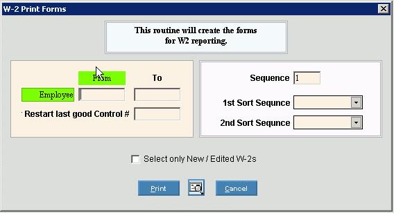 CHOOSING THE SELECTIONS AT THE PROMPT WINDOW Print W-2 Forms Prompt Options Employee Range To From Sequence To limit the W-2s to a range of employees, enter the beginning Employee Number to report.