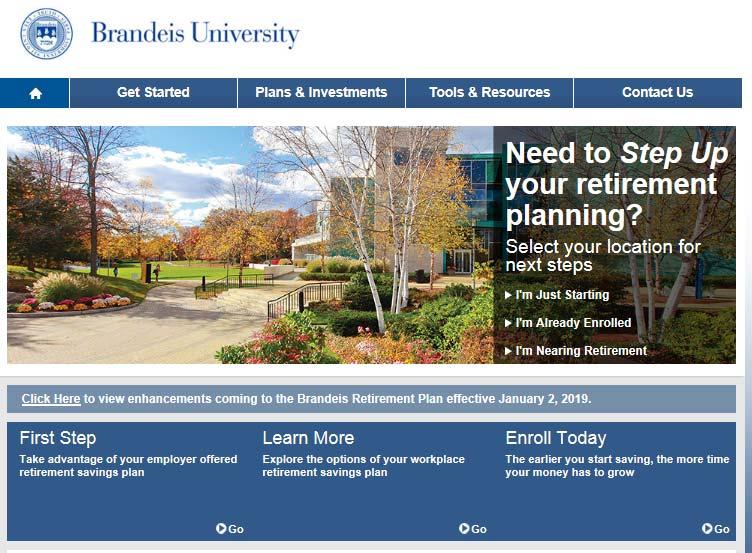 For New Hires/First-Time Enrollees: How to Enroll in Your Brandeis University Retirement Plan Online Enroll Today!
