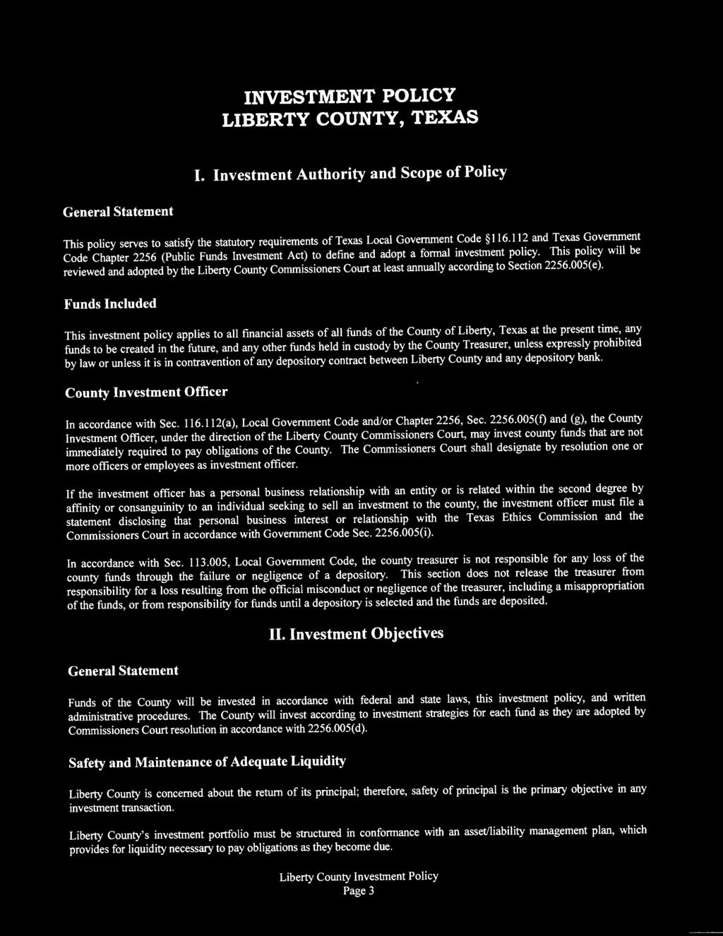 This policy will be reviewed and adopted by the Liberty County Commissioners Court at least annually according to Section 2256.005(e).