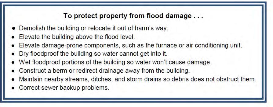 STEP 4. REVIEW ALTERNATIVE MITIGATION APPROACHES There are many ways to protect a property from flood damage.