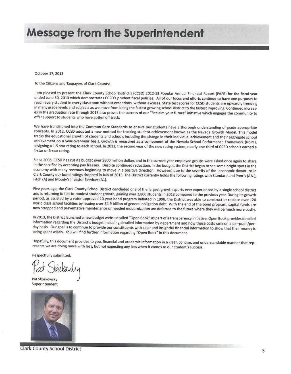 LETTER FROM THE SUPERINTENDENT October 18, 2018 To the Citizens and Taxpayers of Clark County: Pending Official Photo I am pleased to present the Clark County School District s (CCSD) Popular Annual