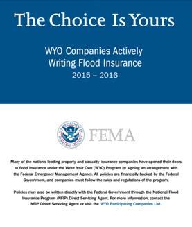 Flood Insurance Basics May be purchased from most insurance agents who write flood insurance under a special arrangement with the Federal government (WYOs) Flood insurance is available to anyone in a