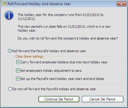Setting Period 1 of 2013 and Rolling Forward the Holiday Year Now that you have installed the Budget 2013 update, set Period 1 of 2013 in the normal way.