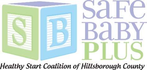 Healthy Start Coalition of Hillsborough County Safe Baby Plus Florida Hospital Tampa recently received a grant with the National Action Partnership to Promote Safe Sleep Improvement and Innovation