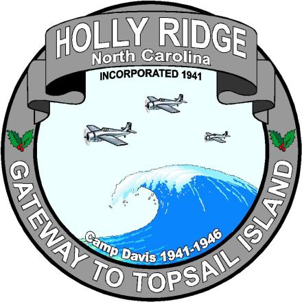 Town of HOLLY RIDGE PO Box 145 * Holly Ridge, NC 28445 * Phone (910) 329-7081 * Fax (910) 329-1593 Holly Ridge Town Council Special Meeting Budget Workshop # 1 Tuesday, May 20 th, 2014 2:00 P.M. 1. Call to Order 2.