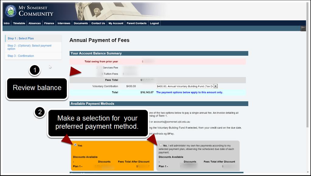 4. Annual Payment of Fees An invoice detailing your total fees will be received at the beginning of the year. On the Account Summary page you can see any fees owing from the previous year.