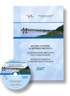 A N N U A L P U B L I C A T I O N S STATISTICAL YEARBOOK OF THE REPUBLIC OF MOLDOVA The Yearbook contains the most important data regarding the socio-economic and demographic development of the