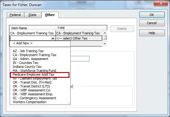Attaching the payroll tax item to employees records For each employee subject to Medicare, you must manually add the Medicare Employee Addl Tax payroll tax item as an Other Tax on the employee s