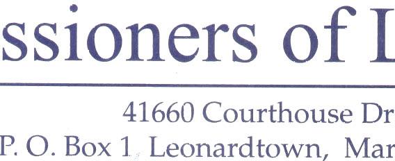 Commissioners of Leonardtown 41660 Courthouse Drive P. O. Box I, Leonardtown, Maryland 20650 J. HARRY NORRIS Mayor 301-475-9791 FAX 301-475-5350 leonardtown.somd.com LASCHELLE E.