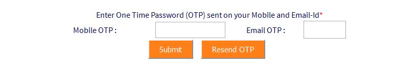 One Time Password (OTP) will be received on mobile and email id.