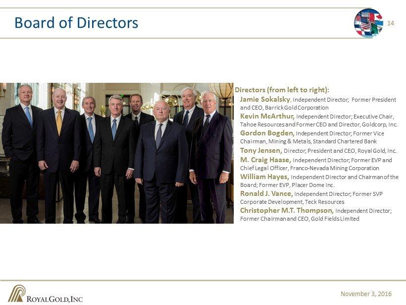 Directors (from left to right): Jamie Sokalsky, Independent Director; Former President and CEO, Barrick Gold Corporation Kevin McArthur, Independent Director; Executive Chair, Tahoe Resources and