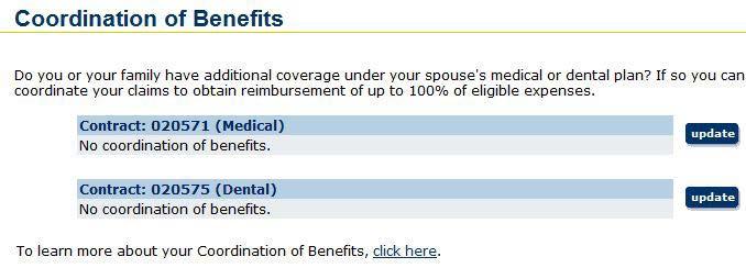 Coordination of benefits (COB)? If you have a spouse who also has a benefits plan with family or couple coverage, you may be able to claim benefits under both plans.