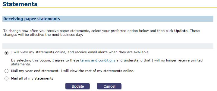 Your most recent account statement along with previous account statements will be available to view. Just select any of the statement date links.