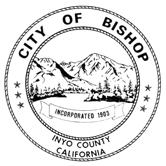 Small Town with a Big Backyard! CITY OF BISHOP 377 West Line Street - Bishop, California 93514 Post Office Box 1236 - Bishop, California 93515 760-873-8458 publicworks@cityofbishop.com www.