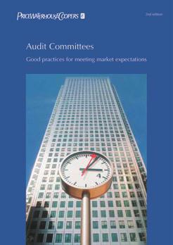 2003 Audit Committees - Good practices for meeting market expectations (2nd edition) The 2nd edition of our global guide on Audit Committees summarises best