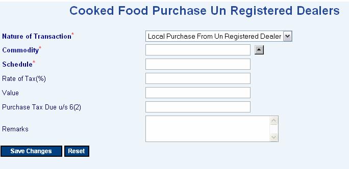 76 7. Enter Section Cooked Food Purchases from Unregistered Dealers (Section C) In Form 10D 1 Nature of Transaction Select from the options Local Purchase from Unregistered Dealers 2 Commodity Select