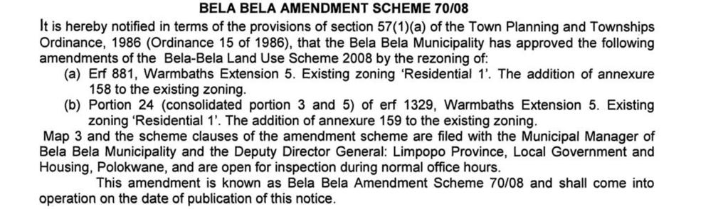 Ordinance, 1986 (Ordinance 15 of 1986), that the Bela Bela Municipality has approved the following amendment of the Bela-Bela Land Use Scheme 2008, by the rezoning of portion 1 of erf 54, Warmbaths