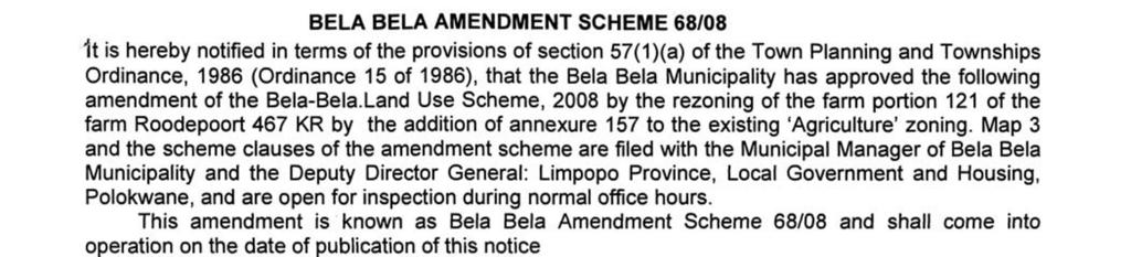 Townships Ordinance, 1986 (Ordinance 15 of 1986), that the Bela Bela Municipality has approved the following amendment of the Bela-Bela.