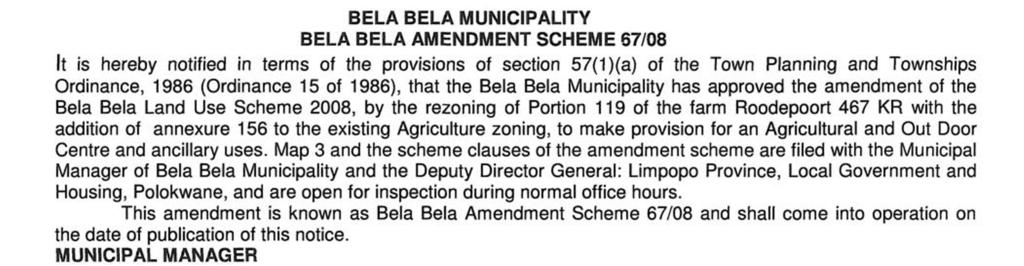 1986), that the Bela Bela Municipality has approved the amendment of the Bela Bela Land Use Scheme 2008, by the rezoning of the remainder of Portion 53 of the farm Bospoort 450 KR from Agriculture to