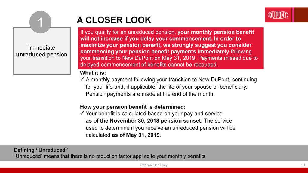 The next few slides focus on unreduced benefits. Unreduced means that there is no reduction factor applied to your monthly benefit.
