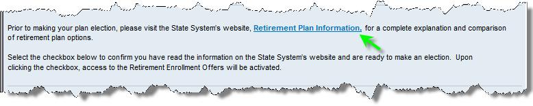 Employee Self-Service (ESS) Screens - My First Days Retirement Plan Enrollment Page 5 of 11 The second section provides a link to the State System s