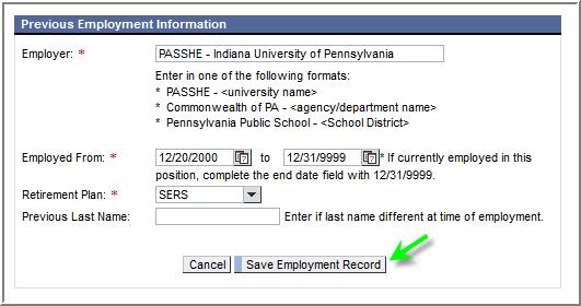 Employee Self-Service (ESS) Screens - My First Days Retirement Plan Enrollment Page 7 of 11 If entering previous and/or current employer information, all fields marked with a red asterisk (*) are