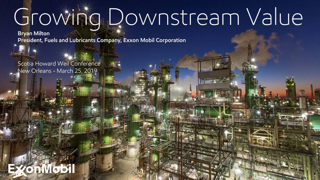 Growing Downstream Value Scotia Howard Weil Conference New Orleans - March 25,