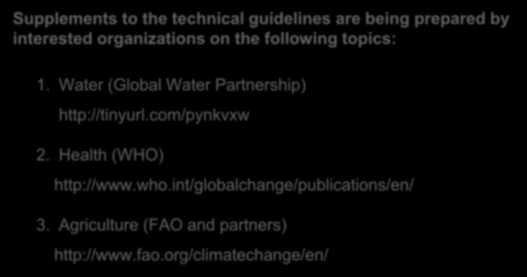 Water (Global Water Partnership) http://tinyurl.com/pynkvxw 2. Health (WHO) http://www.