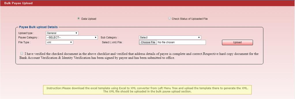 3.1.2 Payee Creation through Bulk Upload The 'Bulk Payee Upload' Screen is used to upload payees in bulk of type 'General' or 'Scheme'.