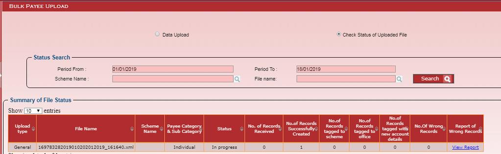 Upload file status can be searched through period from, period to, scheme name & file name Figure 14: Check