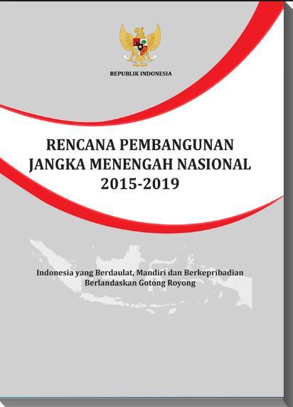 HEALTH POLICY IN INDONESIA Principal Target of Health in National Medium Term Development Plan (RPJMN 2015-2019) (1) the improvement of health outcomes and nutrition status of mothers and children;