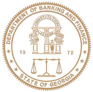 STATE OF GEORGIA DEPARTMENT OF BANKING AND FINANCE SONNY PERDUE GOVERNOR ROB