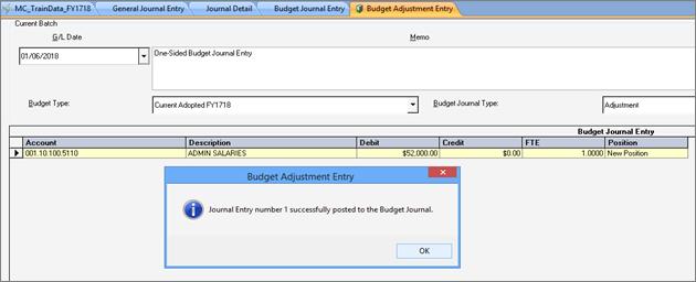 Steps to add in an unbalanced budget adjustment: In Budget Adjustment Entry screen enter G/L Date, enter Memo, Select Budget Type and Budget Journal Type.