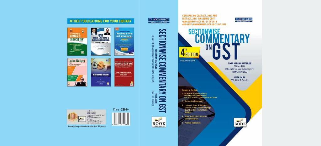 IN STANDS SECTION WISE COMMENTARY ON GST UPDATED TILL DATE ABOUT THE BOOK: This book provides an insight into the following: 1. Incorporating all amendments 2. Section wise commentary 3.