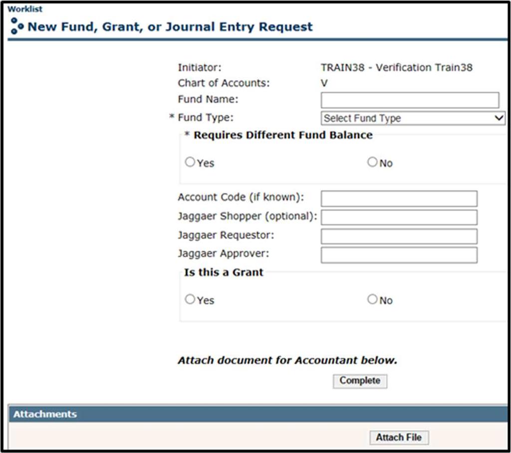 10. The New Fund, Grant, or Journal Entry Request screen appears a. Enter Fund Name b. Select Fund Type from the drop-down menu c.