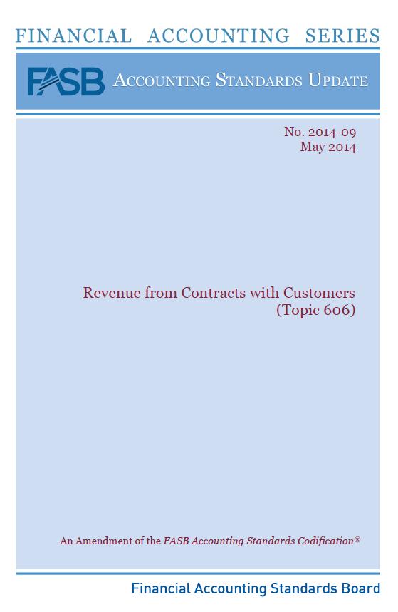 ASU 2014-09 REVENUE FROM CONTRACTS WITH CUSTOMERS Effective for Public Business Entities (& not-for-profit entities that are conduit debt obligors) in fiscal years & interim
