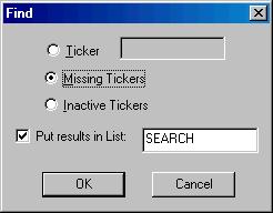 å To find missing tickers in the active list: 1. Choose Missing Tickers. This option finds tickers in the list that are not also in the Master Ticker List. 2.