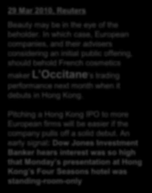 Pitching a Hong Kong IPO to more European firms will be easier if the company pulls off a solid debut.