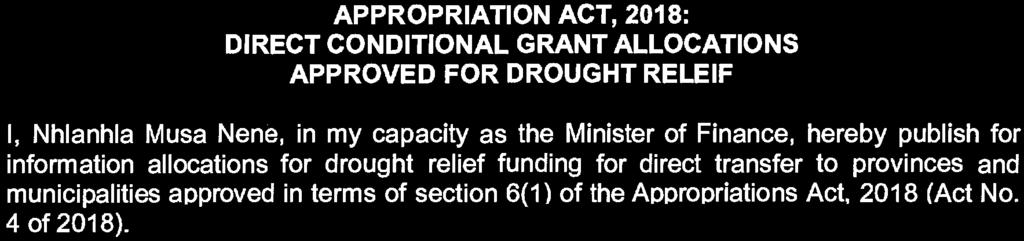 National Treasury/ Nasionale Tesourie 1079 Appropriations Act (4/2018): Publication for information: Allocations for drought relief funding for direct transfer to provinces and