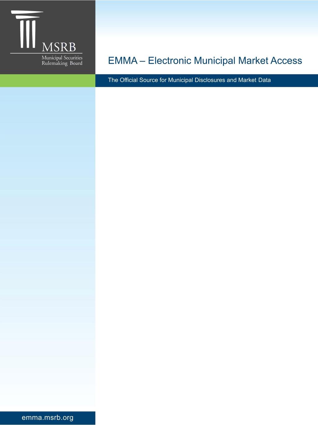 The Official Source for Municipal Disclosures and Market Data EMMA Dataport
