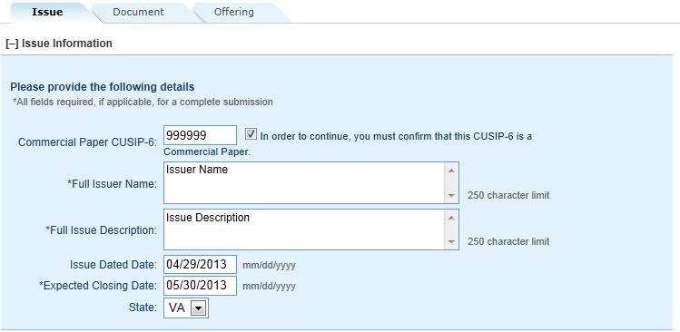 By no later than closing, enter on the Issue screen the issuer s six-digit CUSIP number and select the state.