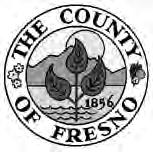 COUNTY OF FRESNO STATE OF CALIFORNIA COMPREHENSIVE ANNUAL FINANCIAL REPORT For The
