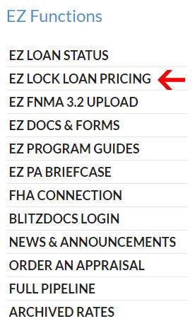 9 To lock a loan select the EZ Lock Loan Pricing menu item in the left hand menu.