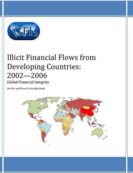 Financial outflows: illicit In 2006 developing countries lost an estimated $858.6 billion $1.06 trillion in illicit financial outflows.
