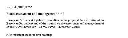 Co-decision negotiations Commission Proposal 18.1.2006 1st reading European Parliament 13.6.2006 Council Common Position 23.11.2006 (27.6.2006) Commissions communication 6.