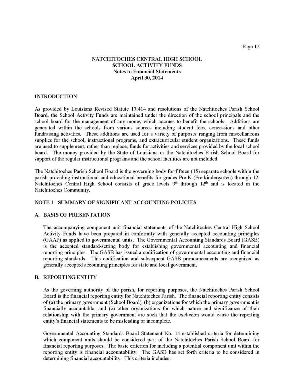 Page 12 Notes to Financial Statements April 3,214 INTRODUCTION As provided by Louisiana Revised Statute 17:414 and resolutions of the Natchitoches Parish School Board, the School Activity Funds are