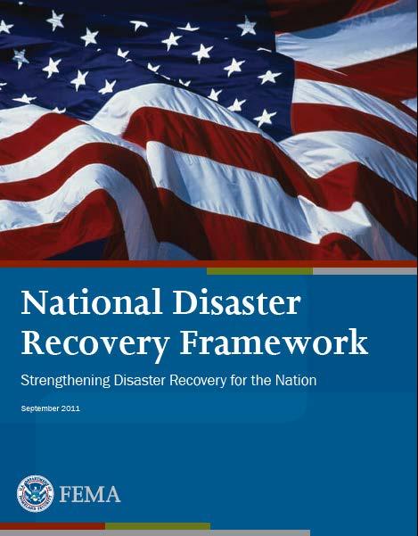 National Disaster Recovery Framework The Commonwealth of Pennsylvania must develop a central Long- Term Community Recovery synchronizing body, as per the National Disaster Recovery Framework Still