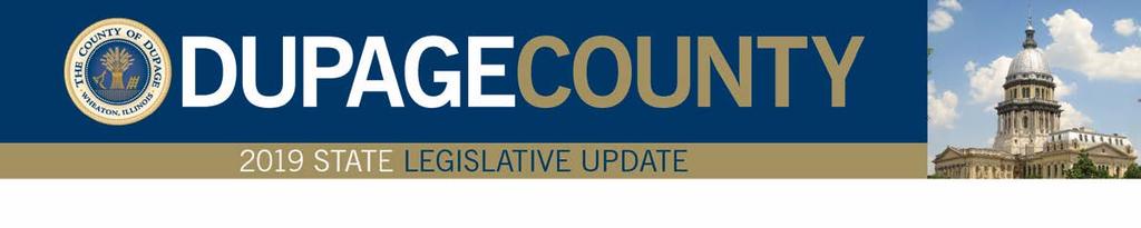 Legislative Update April 2, 2019 DuPage County Board Chairman Daniel J.