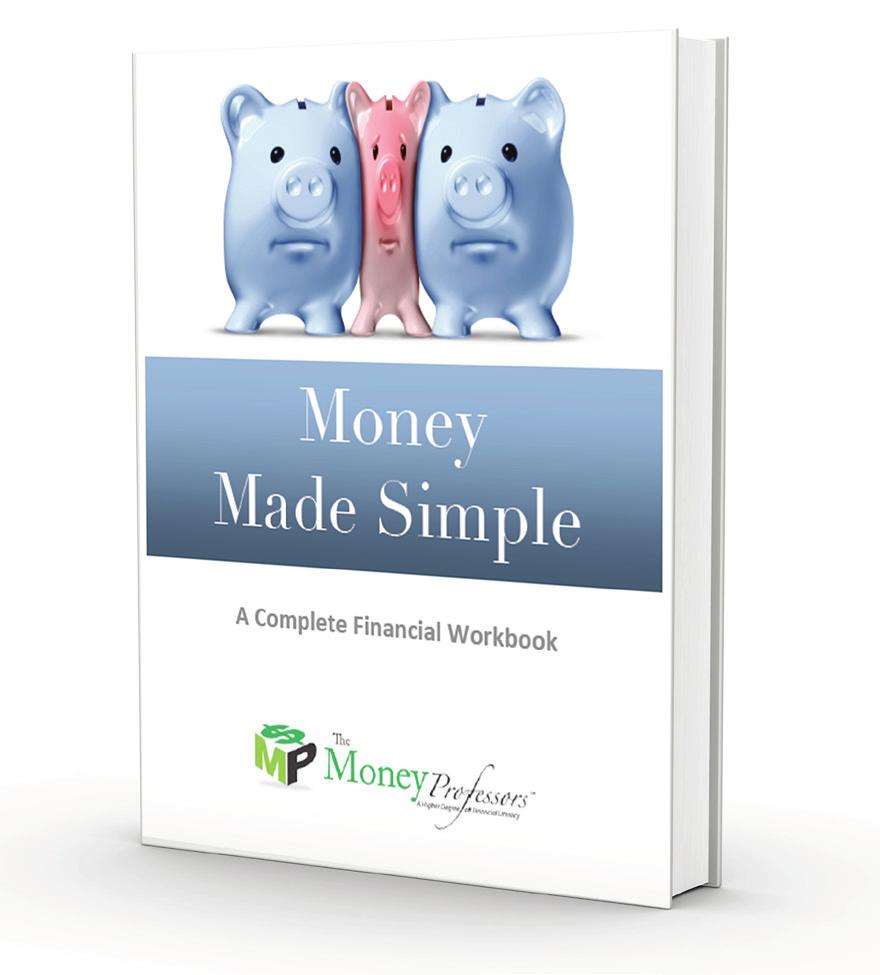 After completing this workbook, you will be more informed when making important financial decisions.